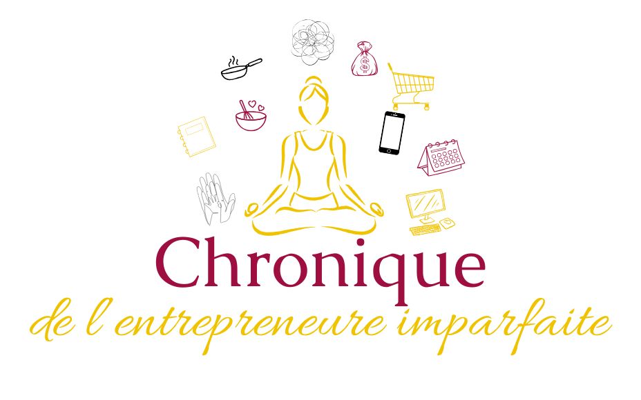 Chronique de l'entrepreneure imparfaite