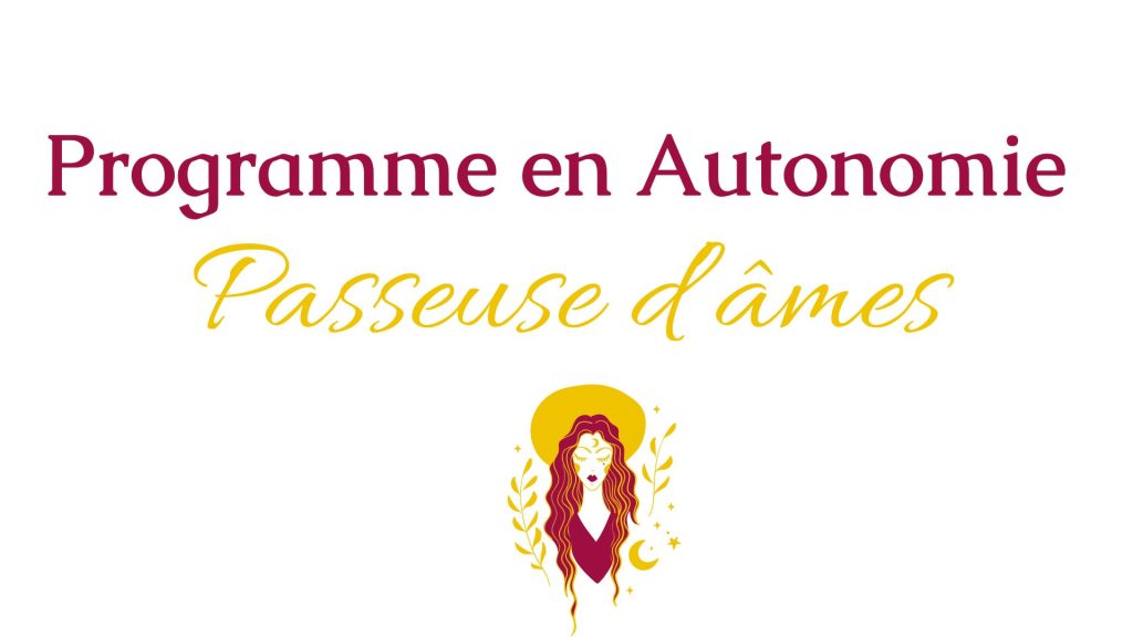 Passeuse d'Âmes, programme en autonomie
